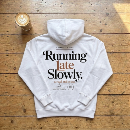 Running Late Slowly - Hoodie